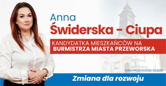 Anna Świderska-Ciupa: Stawiam na rozwój Przeworska i dialog z mieszkańcami